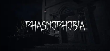 Phasmophobia
